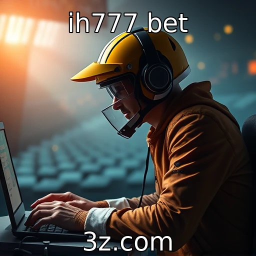 ih777 bet E-sports: Invista Correto nas Piteiras do Campeonato Atual
